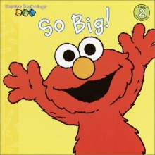Cover art for So Big! (Sesame Street) (Sesame Beginnings)