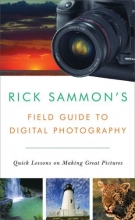 Cover art for Rick Sammon's Field Guide to Digital Photography: Quick Lessons on Making Great Pictures