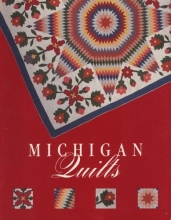 Cover art for Michigan Quilts: 150 Years of a Textile Tradition