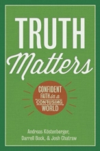 Cover art for Truth Matters: Confident Faith in a Confusing World