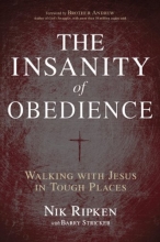 Cover art for The Insanity of Obedience: Walking with Jesus in Tough Places