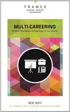 Cover art for Multi-Careering: Do Work That Matters at Every Stage of Your Journey (Frames)