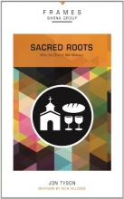 Cover art for Sacred Roots: Why the Church Still Matters (Frames)