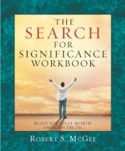 Cover art for The Search for Significance Workbook: Building Your Self-Worth on God's Truth