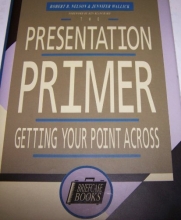 Cover art for The Presentation Primer: Getting Your Point Across (Briefcase Books)