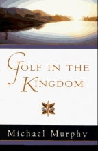 Cover art for Golf in the Kingdom (An Esalen Book)