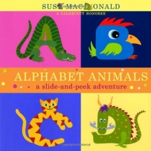 Cover art for Alphabet Animals: A Slide-and-Peek Adventure (Slide-And-Peek Book)