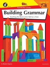 Cover art for The 100+ Series Building Grammar, Grades 7-8: Teaching the Basics One Skill at a Time