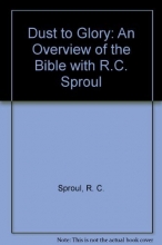 Cover art for Dust to Glory: An Overview of the Bible with R.C. Sproul