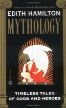 Cover art for Mythology: Timeless Tales of Gods and Heroes 1rst. UNITED STATES Edition by Hamilton, Edith [1999]