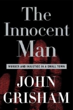 Cover art for The Innocent Man: Murder and Injustice in a Small Town [Hardcover]