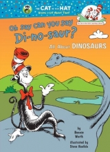 Cover art for Oh, Say Can You Say Di-no-aur? (Cat in the Hat's Learning Library)