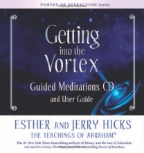 Cover art for Getting Into The Vortex: Guided Meditations CD and User Guide