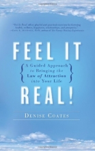 Cover art for Feel It Real!: A Guided Approach to Bringing the Law of Attraction into Your Life