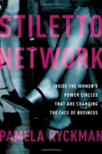 Cover art for Stiletto Network: Inside the Women's Power Circles That Are Changing the Face of Business