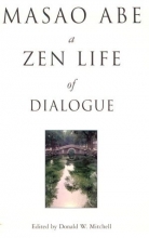 Cover art for Masao Abe: A Zen Life of Dialogue