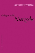 Cover art for Dialogue with Nietzsche (European Perspectives: A Series in Social Thought and Cultural Criticism)