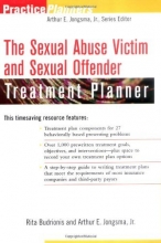 Cover art for The Sexual Abuse Victim and Sexual Offender Treatment Planner (PracticePlanners)