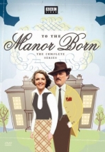Cover art for To the Manor Born - The Complete Series