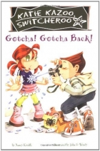 Cover art for Gotcha! Gotcha Back! (Katie Kazoo, Switcheroo No. 19)