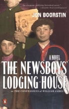Cover art for The Newsboys' Lodging-House: or The Confessions of William James--A Novel