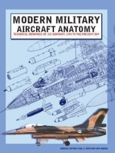Cover art for Modern Military Aircraft Anatomy: Technical Drawings of 118 Aircraft, 1945 to the Present Day