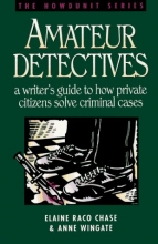 Cover art for Amateur Detectives: A Writer's Guide to How Private Citizens Solve Criminal Cases (Howdunit Writing)