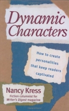 Cover art for Dynamic Characters: How to Create Personalities That Keep Readers Captivated