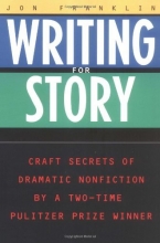 Cover art for Writing for Story: Craft Secrets of Dramatic Nonfiction (Reference)