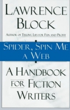 Cover art for Spider, Spin Me A Web: A Handbook for Fiction Writers