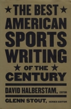 Cover art for The Best American Sports Writing of the Century (The Best American Sports Writing Series)
