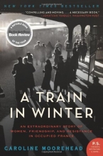 Cover art for A Train in Winter: An Extraordinary Story of Women, Friendship, and Resistance in Occupied France