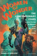 Cover art for Women of Wonder: The Contemporary Years, Science Fiction by Women from the 1970s to the 1990s