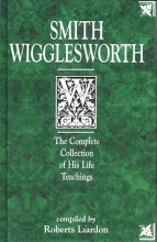 Cover art for Smith Wigglesworth: The Complete Collection of His Life Teachings