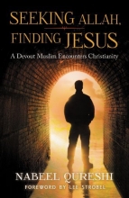 Cover art for Seeking Allah, Finding Jesus: A Devout Muslim Encounters Christianity