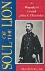 Cover art for Soul of the Lion: A Biography of General Joshua L. Chamberlain