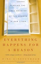 Cover art for Everything Happens for a Reason: Finding the True Meaning of the Events in Our Lives