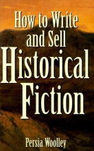 Cover art for How to Write and Sell Historical Fiction