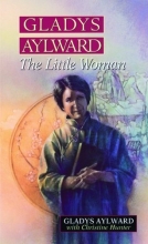 Cover art for Gladys Aylward: The Little Woman