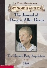 Cover art for The Journal of Douglas Allen Deeds: The Donner Party Expedition (My Name is America)