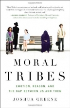 Cover art for Moral Tribes: Emotion, Reason, and the Gap Between Us and Them