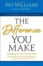 Cover art for The Difference You Make: Changing Your World through the Impact of Your Influence