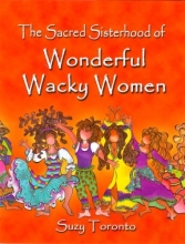 Cover art for The Sacred Sisterhood of Wonderful Wacky Women