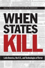 Cover art for When States Kill: Latin America, the U.S., and Technologies of Terror