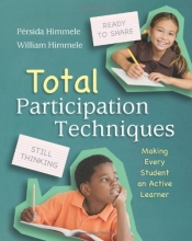 Cover art for Total Participation Techniques: Making Every Student an Active Learner