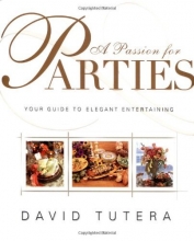 Cover art for A Passion for Parties: Your Guide to Elegant Entertaining