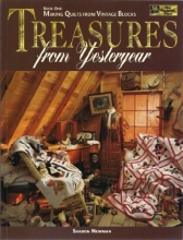 Cover art for Treasures from Yesteryear, Book 1: Making Quilts from Vintage Blocks (Making Quilts from Vintage Blocks, Book 1)