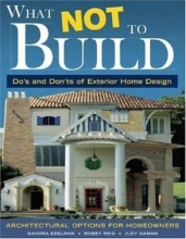 Cover art for What Not To Build: Do's and Don'ts of Exterior Home Design