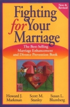 Cover art for Fighting for Your Marriage: Positive Steps for Preventing Divorce and Preserving a Lasting Love (New & Revised)