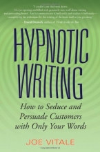 Cover art for Hypnotic Writing: How to Seduce and Persuade Customers with Only Your Words